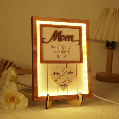 Mom You're The Piece that Holds Us Together Personalized 2-Layered Wooden Plaque With LED