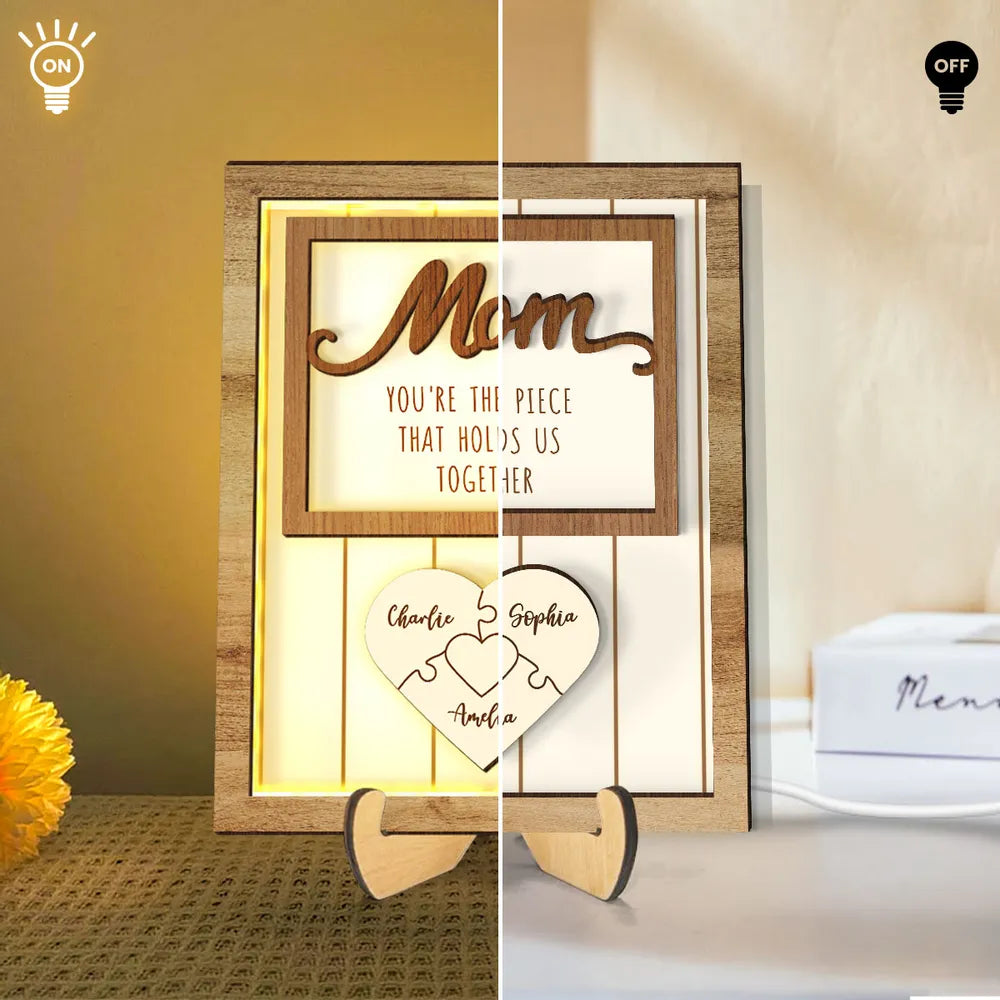 Mom You're The Piece that Holds Us Together Personalized 2-Layered Wooden Plaque With LED