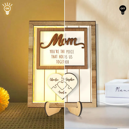 Mom You're The Piece that Holds Us Together Personalized 2-Layered Wooden Plaque With LED